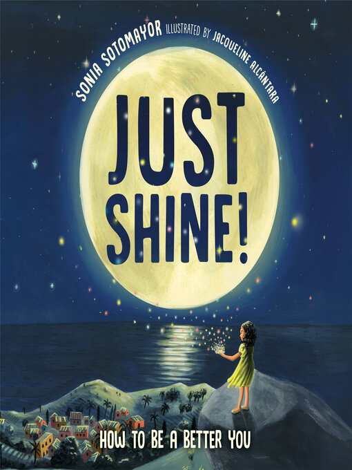 Title details for Just Shine! by Sonia Sotomayor - Available